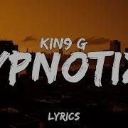 Kin9 G Hypnotize