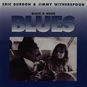 Jimmy Witherspoon Eric Burdon The Time Has Come