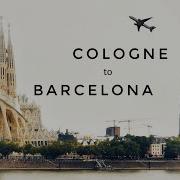 From Cologne To Barcelona