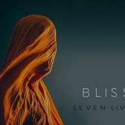 Bliss Seven Lives