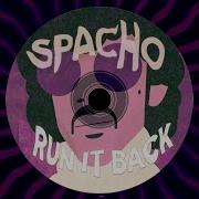 Spacho Run It Back