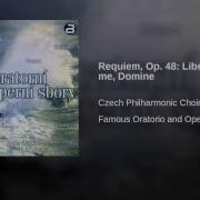 Requiem Op 48 Libera Me Domine Czech Philharmonic Choir Brno Czech Chamber Orchestra Petr Fiala