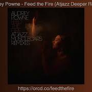 Audrey Powne Feed The Fire Atjazz Deeper Remix Bbe Tv