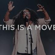 This Is A Move Tasha Cobbs Leonard Bethel Music Bethel Music