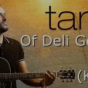 Of Deli Gönül Tarık