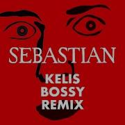 Kelis Bossy Sebastian Remix