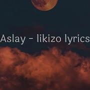 Aslay Likizo Lyric Video Bongo Lyrics Channel