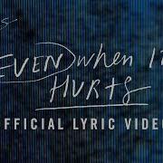 Even When It Hurts Praise Song Official Lyric Video Hillsong United Hillsong United