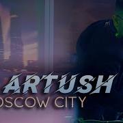 Dj Artush Moscow City Deep House Dance Music Mix 2022 Live In Russia