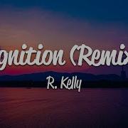 R Kelly Ignition Remix Lyrics Loku