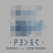 Goodbye Slowed