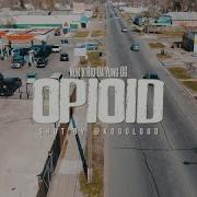 Nuk Rio Da Yung Og Opioid