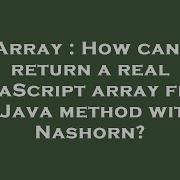 Array How Can I Return A Real Javascript Array From A Java Method With Nashorn Hey Delphi