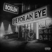 Boslen Eye For An Eye