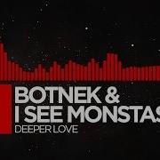 Botnek I See Monstas Deeper Love