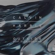 Calvin Harris Outside Audio Ft Ellie Goulding Calvin Harris