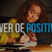 Power Of Positive Mind