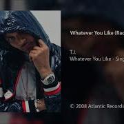 T I Whatever You Like Radio Edit