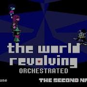 Deltarune Orchestrated The World Revolving