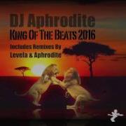 King Of The Beats 2016 Levela Remix Aphrodite