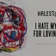 I Hate Myself For Loving You Halestorm