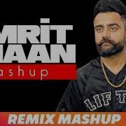 Amrit Maan Remix Mashup