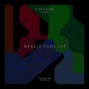 Conjure One Ft Jeza Wheels Come Off