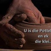 U Die Pottebakker En Ek Die Klei Faithful Hands