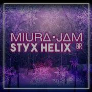 Styx Helix Re Zero Miura Jam Br