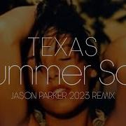 Texas Summer Son Jason Parker 2023 Remix Summer 90S