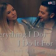 Everything I Do I Do It For You Bryan Adams Boyce Avenue Ft Connie Talb