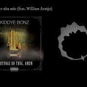 Kiddye Bonz Idade P Ser Nha Mãe Feat William Araújo