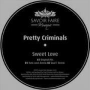 Pretty Criminals Sweet Love Tom Lown Remix