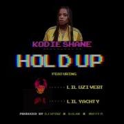 Kodie Shane Hold Up Ft Lil Uzi Vert And Lil Yachty