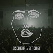 Disclosure Get Close