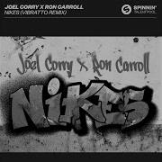 Joel Corry Ron Carroll Nikes Vibratto Remix Extended Mix