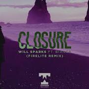 Will Sparks Closure Firelite Remix