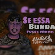 Amarca Pancadão Se Essa Bunda Fosse Minha Feat Kawe