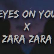 Eyes On You X Zara Zara Remix Trending Song