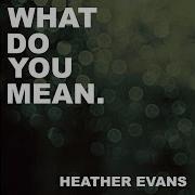 What Do You Mean Instrumental Karaoke Edit Heather Evans