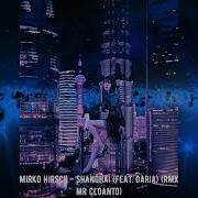 Mirko Hirsch Feat Daria Shanghai Space Synth Remix