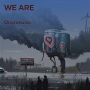 We Are Orionmusic