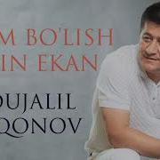 Odam Bo Lish Qiyin Ekan Abdujalil Qo Qonov