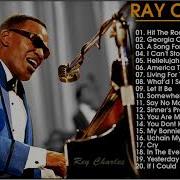 Ray Charles Greatest Hits Best Songs Of Ray Charles Song Love