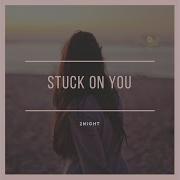 Stuck On You 2Night