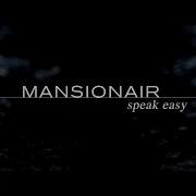 Mansionair Speak Easy