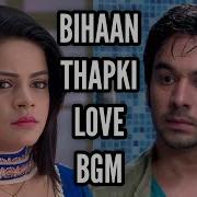 Thapki Pyar Ki Bgm