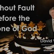 David Wilkerson Without Fault Before The Throne Of God Must Hear Ahava Jerusalem