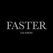 Cal Scruby Faster