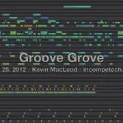 Groove Grove Kevin Macleod